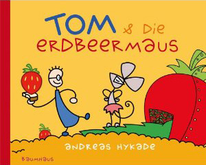 Tom und die Erdbeermaus